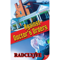 Against Doctor's Orders - Paperback