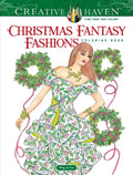 Creative Haven Christmas Fantasy Fashions Coloring Book - Paperback