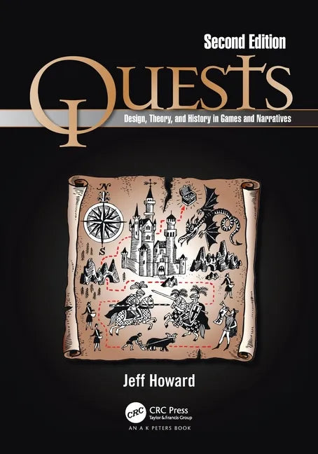 Quests: Design, Theory, and History in Games and Narratives - Paperback