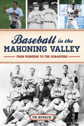 Baseball in the Mahoning Valley: From Pioneers to the Scrappers - Paperback