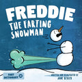 Freddie The Farting Snowman: A Funny Read Aloud Picture Book For Kids And Adults About Snowmen Farts and Toots - Paperback