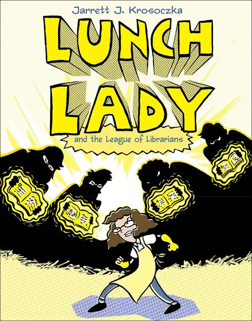 Lunch Lady 2: Lunch Lady and the League of Librarians - Hardcover