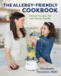 The Allergy-Friendly Cookbook: Simple Recipes for the Whole Family - Hardcover