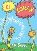 El Lórax (the Lorax Spanish Edition) - Hardcover