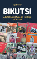Bikutsi: A Beti Dance Music on the Rise, 1970-1990 - Hardcover