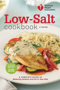 Low-Salt Cookbook: A Complete Guide to Reducing Sodium and Fat in Your Diet - Paperback