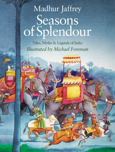 Seasons of Splendour: Tales, Myths and Legends of India - Hardcover