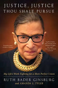 Justice, Justice Thou Shalt Pursue: My Life's Work Fighting for a More Perfect Union - Paperback