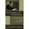 El Cristianismo y El Liberalismo - Paperback