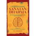 Understanding Sanatan Dharma: Revealing the Divine Science of Hindu Religion - Paperback