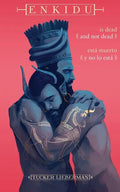 Enkidu Is Dead and Not Dead / Enkidu está muerto y no lo está - Paperback