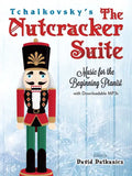 Tchaikovsky's the Nutcracker Suite: Music for the Beginning Pianist with Downloadable Mp3s - Paperback