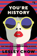 You're History: The Twelve Strangest Women in Music - Paperback