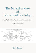 The Natural Science Of Event-Based Psychology - Hardcover