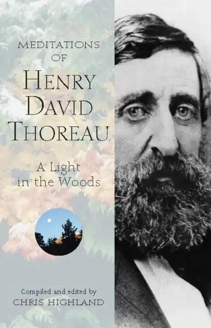 Meditations of Henry David Thoreau: A Light in the Woods - Paperback