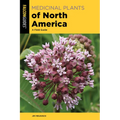 Medicinal Plants of North America: A Field Guide - Paperback