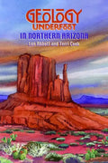 Geology Underfoot in Northern Arizona - Paperback