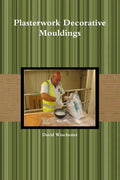Plasterwork Decorative Mouldings - Paperback