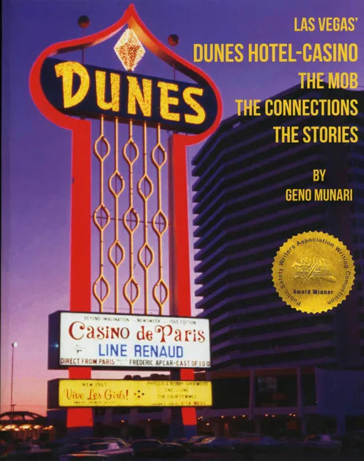 The Dunes Hotel and Casino: The Mob, the Connections, the Stories: The Mob, the Connections, the Stories - Paperback