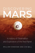 Discovering Mars: A History of Observation and Exploration of the Red Planet - Hardcover