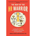 The Way of the HR Warrior: Leading the Charge to Transform Your Career and Organization - Paperback