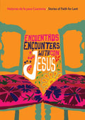 Encuentros Con Jesús / Encounters with Jesus: Historias de Fe Para Cuaresma / Stories of Faith for Lent - Paperback
