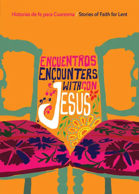 Encuentros Con Jesús / Encounters with Jesus: Historias de Fe Para Cuaresma / Stories of Faith for Lent - Paperback