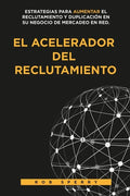 El Acelerador del Reclutamiento - Paperback