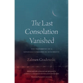 The Last Consolation Vanished: The Testimony of a Sonderkommando in Auschwitz - Paperback