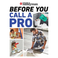 Family Handyman Before You Call a Pro: Save Money and Time with These Essential DIY Skills. - Paperback