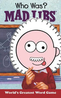 Who Was? Mad Libs: World's Greatest Word Game - Paperback