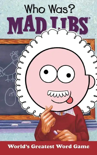 Who Was? Mad Libs: World's Greatest Word Game - Paperback