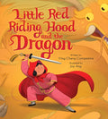 Little Red Riding Hood and the Dragon: A Picture Book - Hardcover