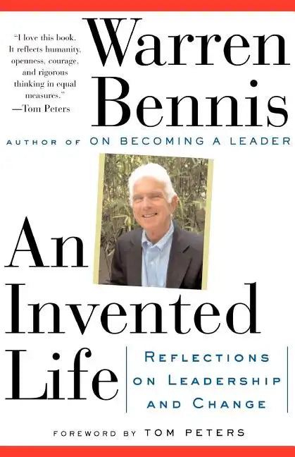 An Invented Life: Reflections on Leadership and Change - Paperback