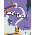 Lucy's Dream and the Sun Blokkers - Hardcover