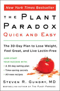 The Plant Paradox Quick and Easy: The 30-Day Plan to Lose Weight, Feel Great, and Live Lectin-Free - Paperback