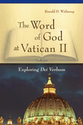 Word of God at Vatican II: Exploring Dei Verbum - Paperback