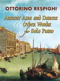 Ancient Airs and Dances & Other Works for Solo Piano - Paperback