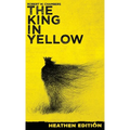 The King in Yellow (Heathen Edition) - Hardcover