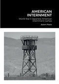 American Internment: World War II Japanese American Internment Camps - Paperback