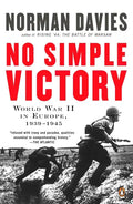 No Simple Victory: World War II in Europe, 1939-1945 - Paperback