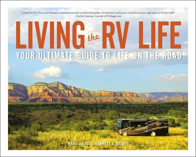 Living the RV Life: Your Ultimate Guide to Life on the Road - Paperback