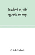 An adventure, with appendix and maps - Paperback