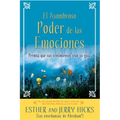 A El Asombroso Poder de Las Emociones: Permita Que Sus Sentimientos Sean Su Guia - Paperback