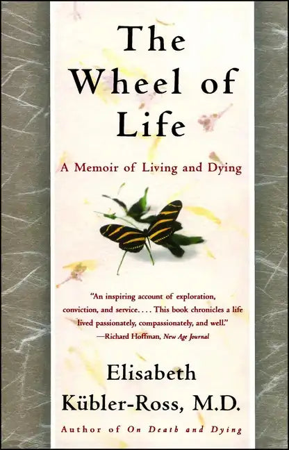 The Wheel of Life: A Memoir of Living and Dying - Paperback