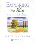 Exploring the Way Participant's Book: Companions in Christ: An Introduction to the Spiritual Journey - Paperback