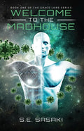 Welcome to the Madhouse: Book One of The Grace Lord Series - Paperback