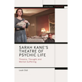 Sarah Kane's Theatre of Psychic Life: Theatre, Thought and Mental Suffering - Paperback