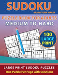 Sudoku Puzzle Book for Adults: Medium to Hard 100 Large Print Sudoku Puzzles - One Puzzle Per Page with Solutions (Brain Games Book 9) - Paperback