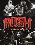 Rush: Album by Album - Hardcover